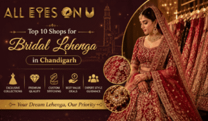 Top 10 Shops for Bridal Lehenga in Chandigarh